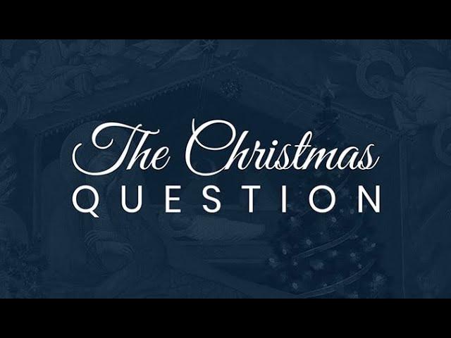 The Christmas Question: Full Documentary