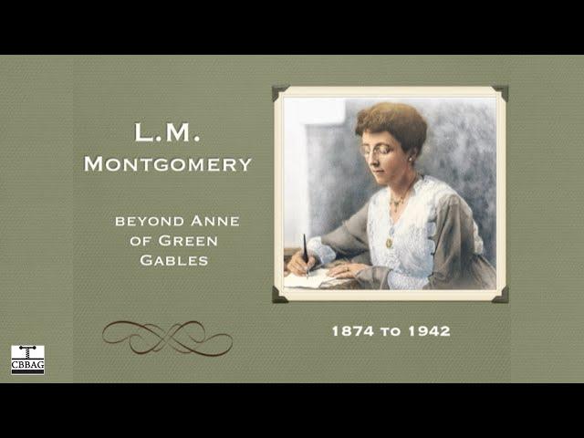 Lucy Maud Montgomery: Beyond Anne of Green Gables