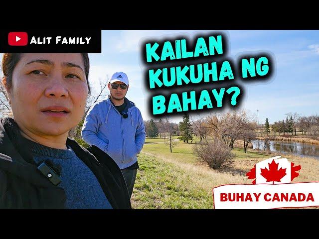 KAILAN DAW BA KAMI KUKUHA NG BAHAY #buhaycanada  #canadavlogs