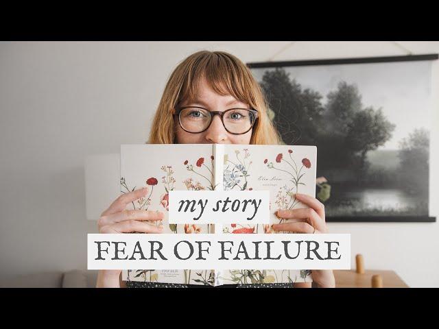 Fear of Failure & Creativity: My Story And How I Spent One Year Facing My Creative Fears