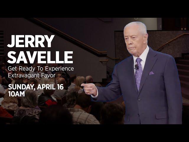 Get Ready To Experience Extravagant Favor (The Maximum) | Dr. Jerry Savelle | April 16, 2023