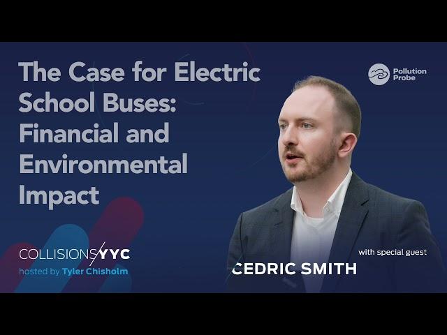 Cedric Smith | The Case for Electric School Buses: Financial and Environmental Impact