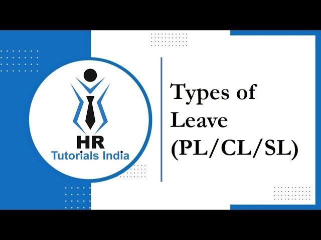 Types of Leave || Leave Policy || HR Tutorials India || Sick Leave || Casual Leave || Earned Leave