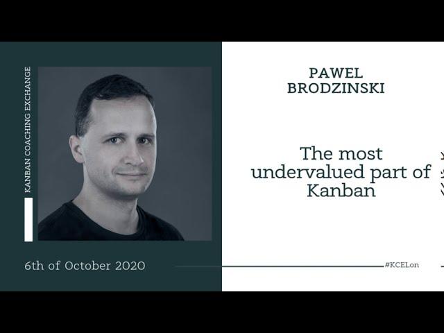 The most undervalued part of Kanban - Pawel Brodzinski