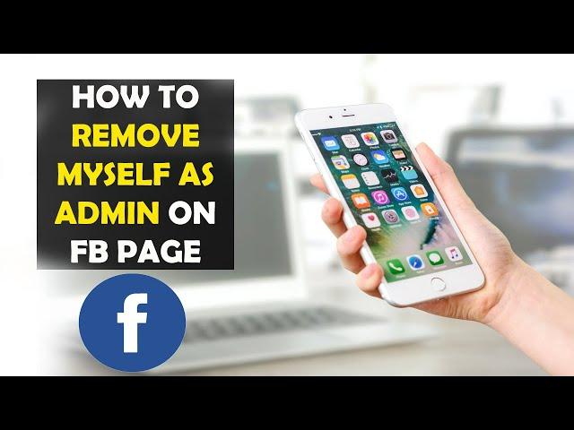 How To Remove Myself as Admin on Facebook Page [PC]