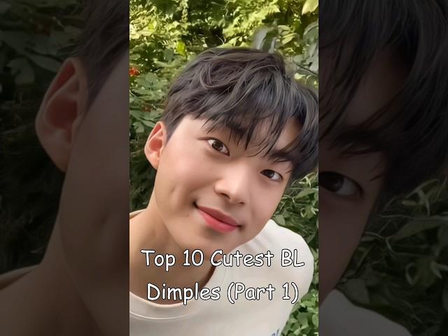 Top 10 Cutest BL Dimples (Part 1) #blrama #blseries #bl #blactor