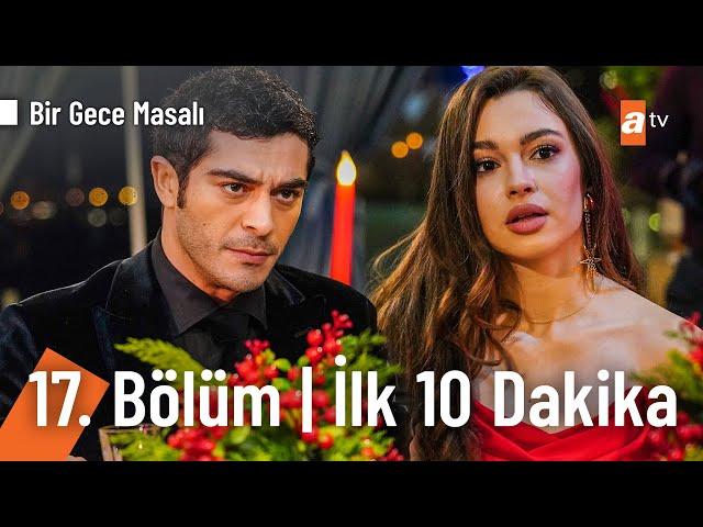 Bir Gece Masalı 17. Bölüm | İlk 10 Dakika