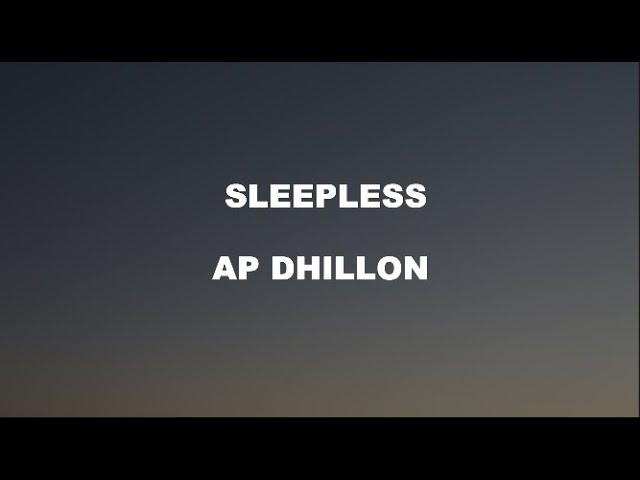 Sleepless Lyrics | English Translation by Ap Dhillon