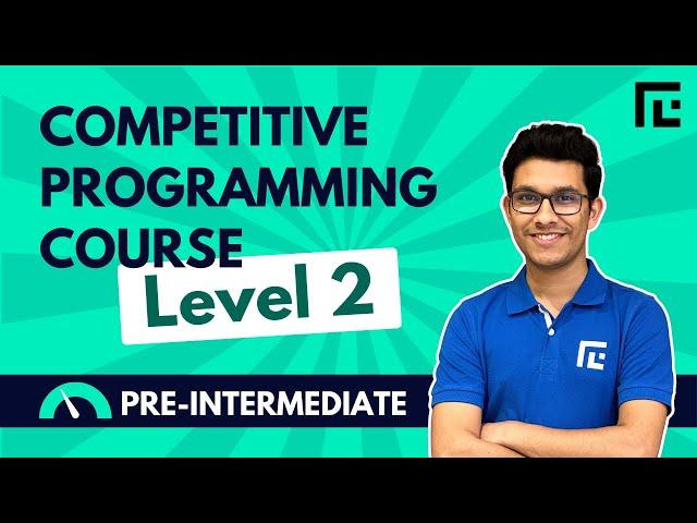 Level 2 | TLE Eliminators | Competitive Programming Course