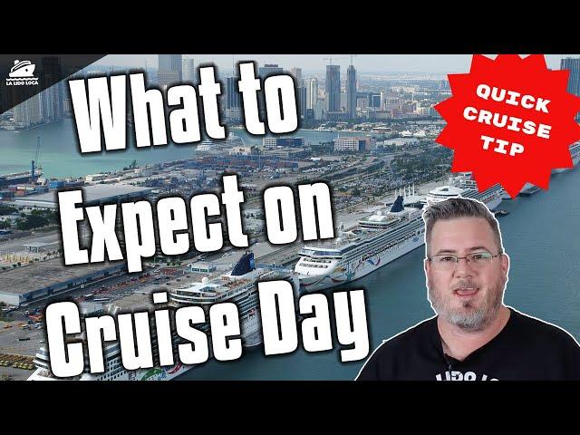 What to Expect on Cruise Day