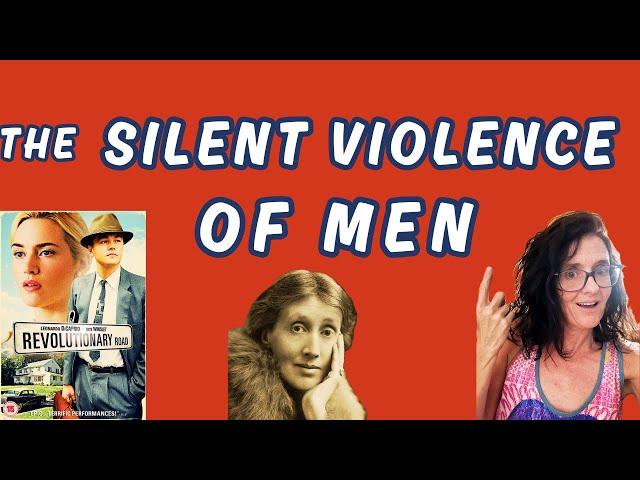 Men Don’t “Suffer Silently”—With Virginia Woolf & Revolutionary Road
