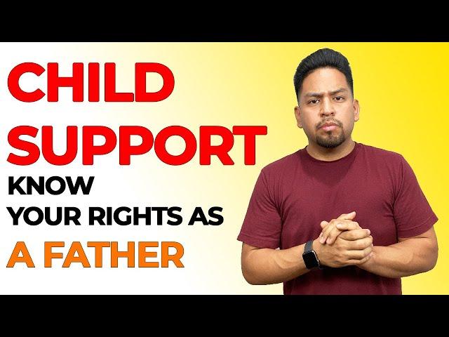 Child Support-My RIGHTS as A Father