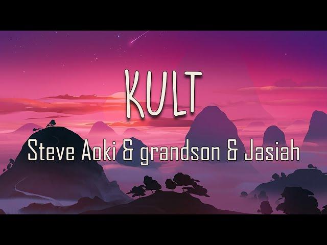 Steve Aoki, grandson, Jasiah - KULT (Lyrics) | Maybe I should join a cult