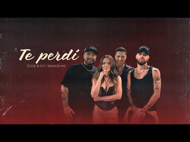 Jesse & Joy, Banda MS - Te Perdí (Official Video)