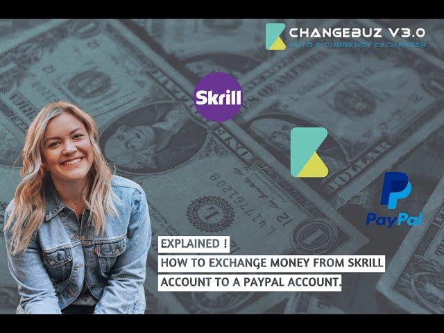 How to exchange money from Skrill account to a PayPal account | Trusted by 153,488 user's already