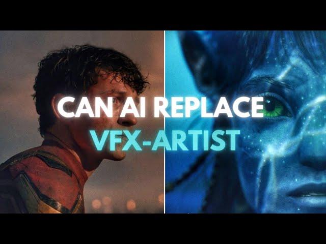 Can AI Replace VFX Artists? The Truth!