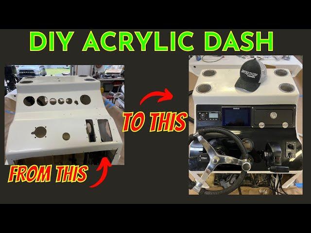 HOW TO MAKE AN ACYRYLIC DASH For Your Boat- Step by Step Using Map Gas & Propane Torches