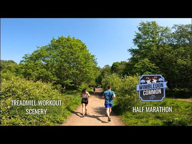 Sub 2 Hour Half Marathon Treadmill Workout Scenery | WIMBLEDON HALF MARATHON| Virtual Run Walk