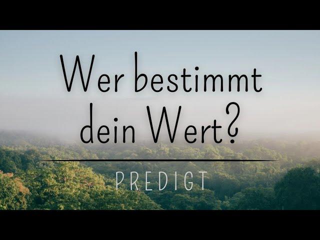 Wer bestimmt dein Wert?  - Predigt Kevin Fuchs