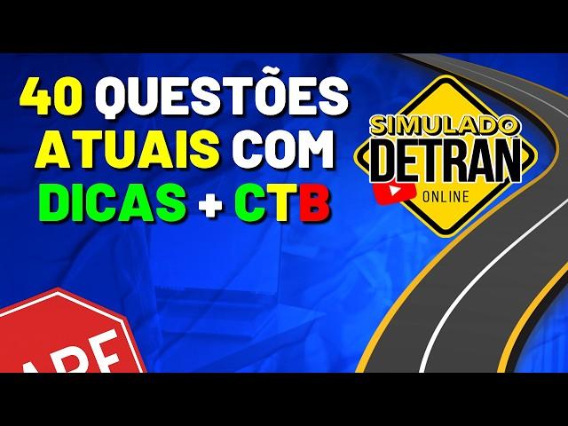 SIMULADO DETRAN ONLINE│40 QUESTÕES ATUAIS COM DICAS + CTB