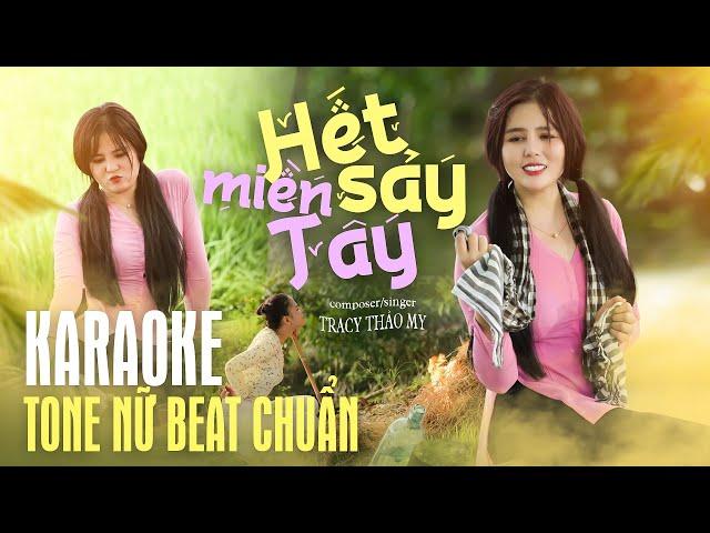 Hết Sảy Miền Tây | TraCy Thảo My | KARAOKE TONE NỮ - BEAT CHUẨN ( Có Hò, vọng cổ )