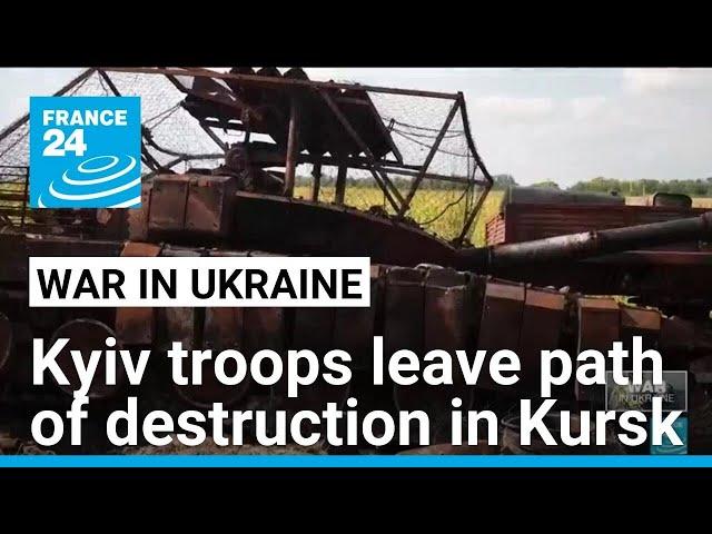 Ukrainian forces leave path of destruction in Kursk incursion • FRANCE 24 English