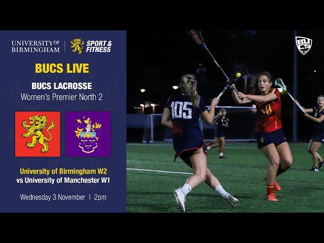 BUCS Live | Lacrosse - Women's Premier North 2 | University of Birmingham v University of Manchester