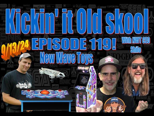 Kicking'it Old Skool EP 119 - With New Wave Toys CEO Shilo