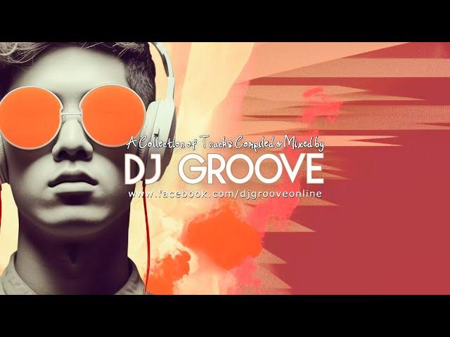 Feel Good House & Disco Vibes | Eclectic DJ Set by DJ Groove