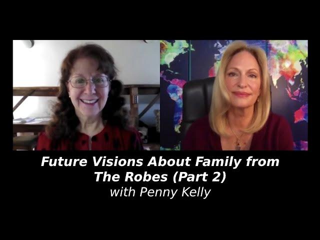 Future Visions About Family  from The Robes (Part 2) with Penny Kelly | Regina Meredith