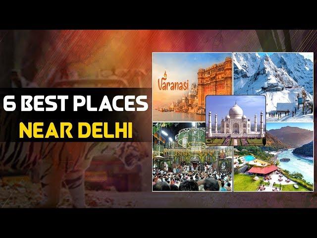 6 best places to visit near Delhi | Weekend Getaways