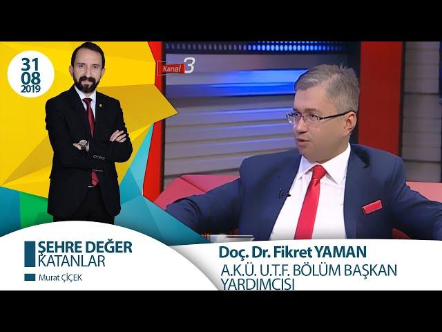 ŞEHRE DEĞER KATANLAR ( 31.08.2019 )