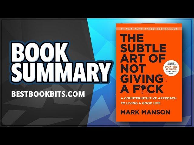 The Subtle Art of Not Giving a Fuck by Mark Manson | Book Summary