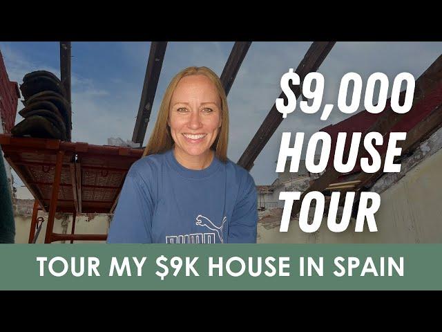 Tour My $9,000 House in Spain - #realestate #spain #renovation