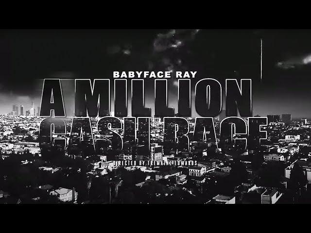 Babyface Ray - A Million Cash Race (Official Video)