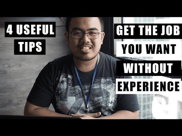 WALA AKONG EXPERIENCE! (How to get the job you want without experience)