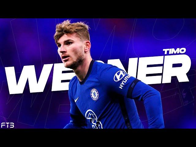 Timo Werner 2021 - INCREDIBLE Goals And Skills In CHELSEA FC