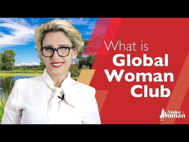 What is the Global Woman Club