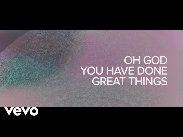 Phil Wickham - Great Things (Official Lyric Video)