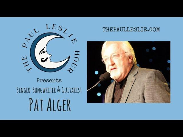 Pat Alger Interview on The Paul Leslie Hour