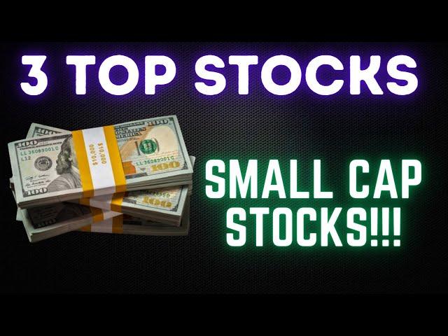 Top 3 Small Cap Stocks for July 2021!!