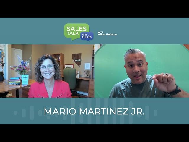 S1:E3 - Sales Talk for CEOs with Guest Mario Martinez Jr