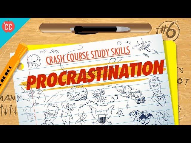 Procrastination: Crash Course Study Skills #6