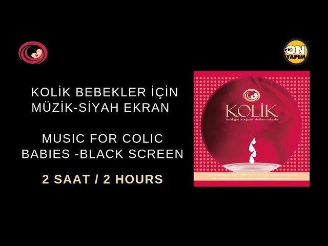 Yenidoğan ve kolik bebekler için müzik-Siyah ekran(Music For Colic Babies and Newborns-Black Screen)