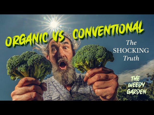 ORGANIC vs CONVENTIONAL-The Shocking Truth About Nutrients in Your Food! | Organic Food Documentary