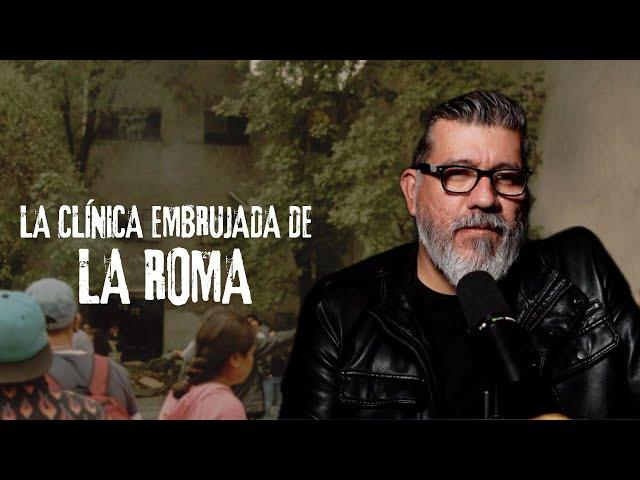 LA CLÍNICA EMBRUJADA DE LA ROMA | TOUR INSÓLITO