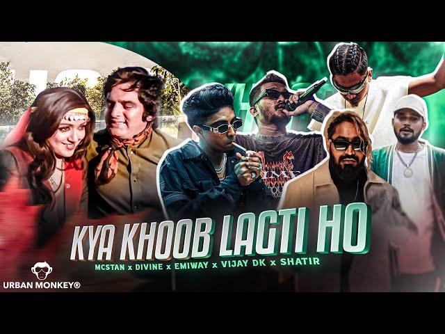 ' KYA KHOOB LAGTI HO ' Ft. MC STΔN X DIVINE X EMIWAY  X VIJAY DK X SHATIR  . Prod By Sanskaari Beatz