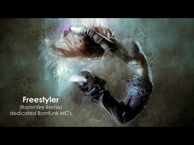 Freestyler (Rammfire Remix) dedicated Bomfunk MC's