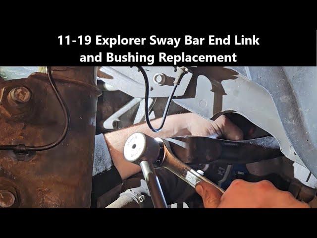 2011-2019 Ford Explorer Sway Bar End Links and Bushing Replacement