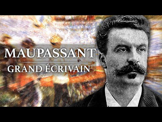 Guy de Maupassant - Grand Ecrivain (1850-1893)